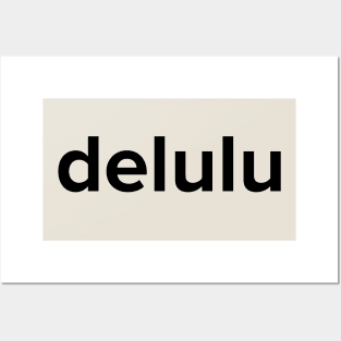 Delulu - Delusion Funny Social Media Meme Posters and Art